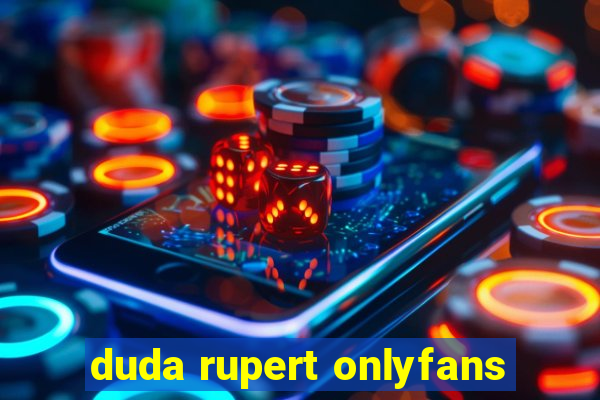 duda rupert onlyfans